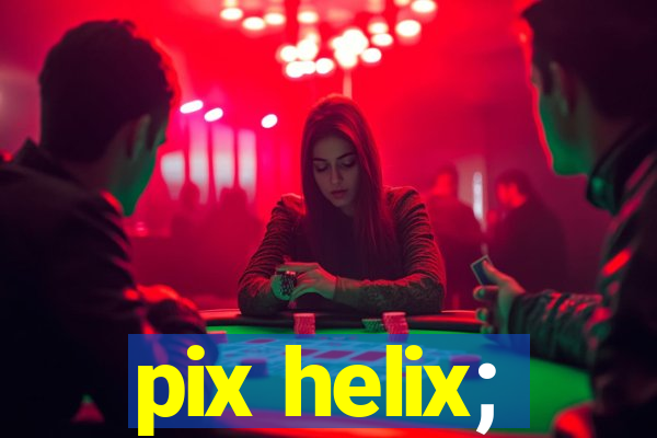 pix helix;